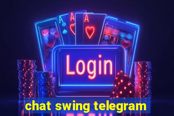 chat swing telegram